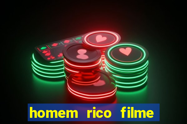 homem rico filme filme homem rico finge ser pobre para